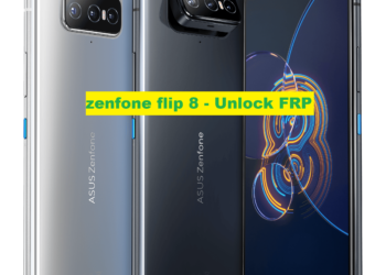 Asus zenfone flip 8 Mở Khóa xác minh – Unlock FRP